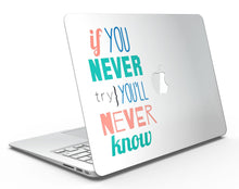 Load image into Gallery viewer, If You Never Try You Never Know - MacBook Air Skin Kit