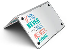 Load image into Gallery viewer, If You Never Try You Never Know - MacBook Air Skin Kit