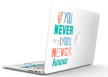 Load image into Gallery viewer, If You Never Try You Never Know - MacBook Air Skin Kit