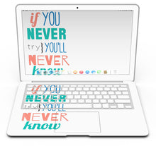 Load image into Gallery viewer, If You Never Try You Never Know - MacBook Air Skin Kit