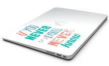 Load image into Gallery viewer, If You Never Try You Never Know - MacBook Air Skin Kit